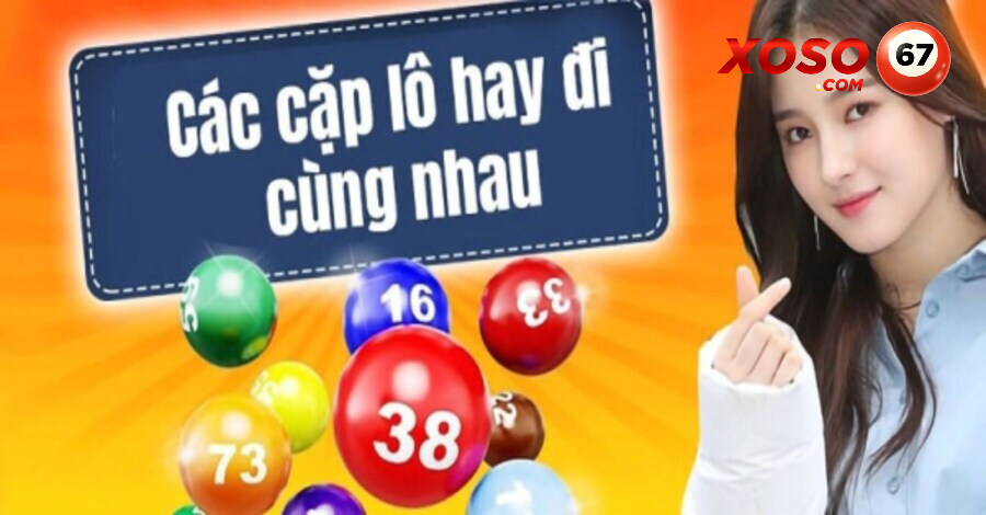 các cặp lô hay đi cùng nhau