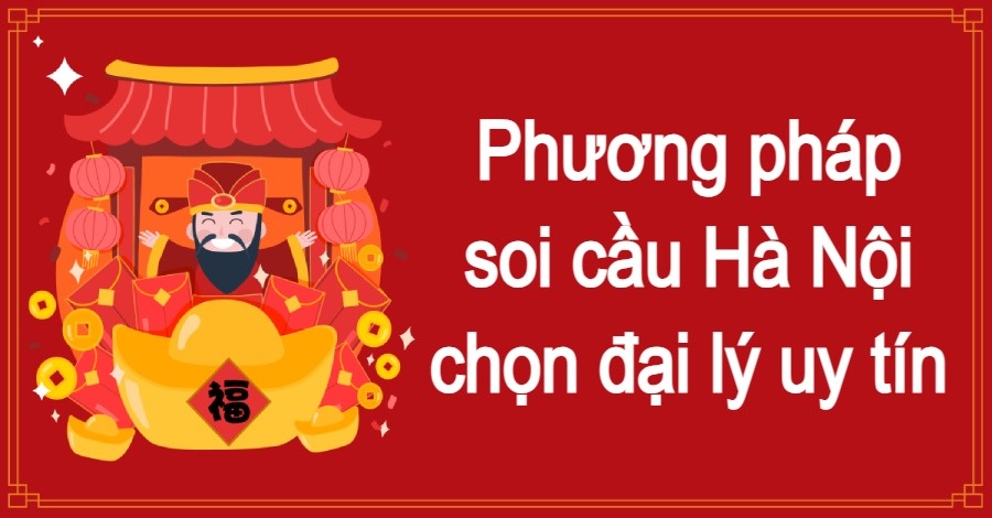 đánh lô hà nội nên chọn đại lý uy tín