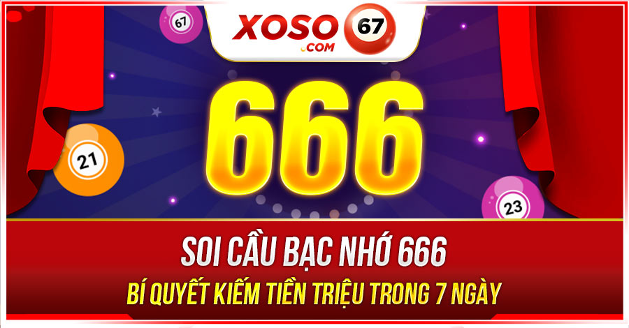 soi cầu bạc nhớ 666