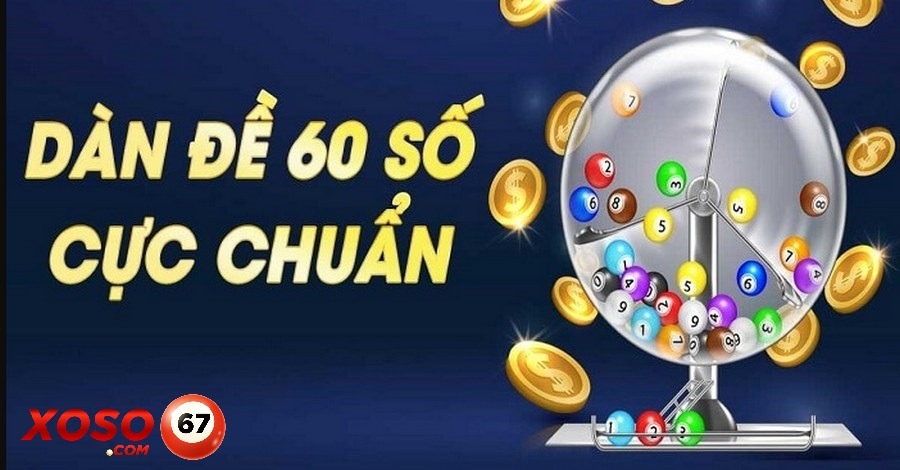 Giới thiệu dàn đề 60 số đánh quanh năm